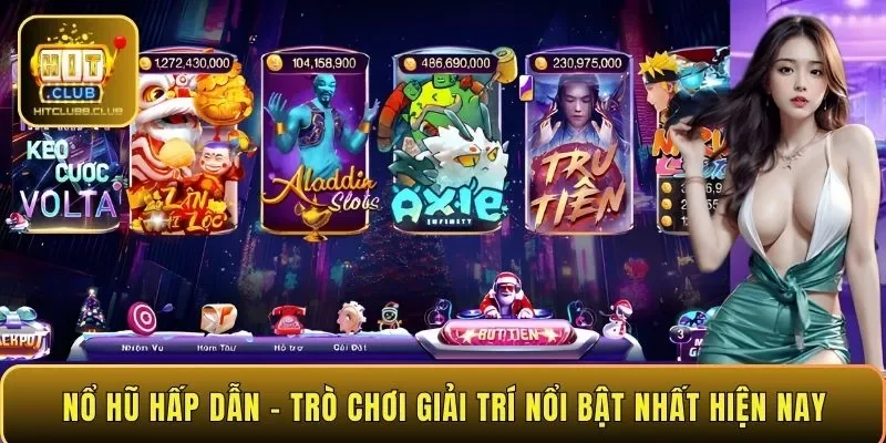 Nổ hũ hấp dẫn – trò chơi giải trí nổi bật nhất hiện nay
